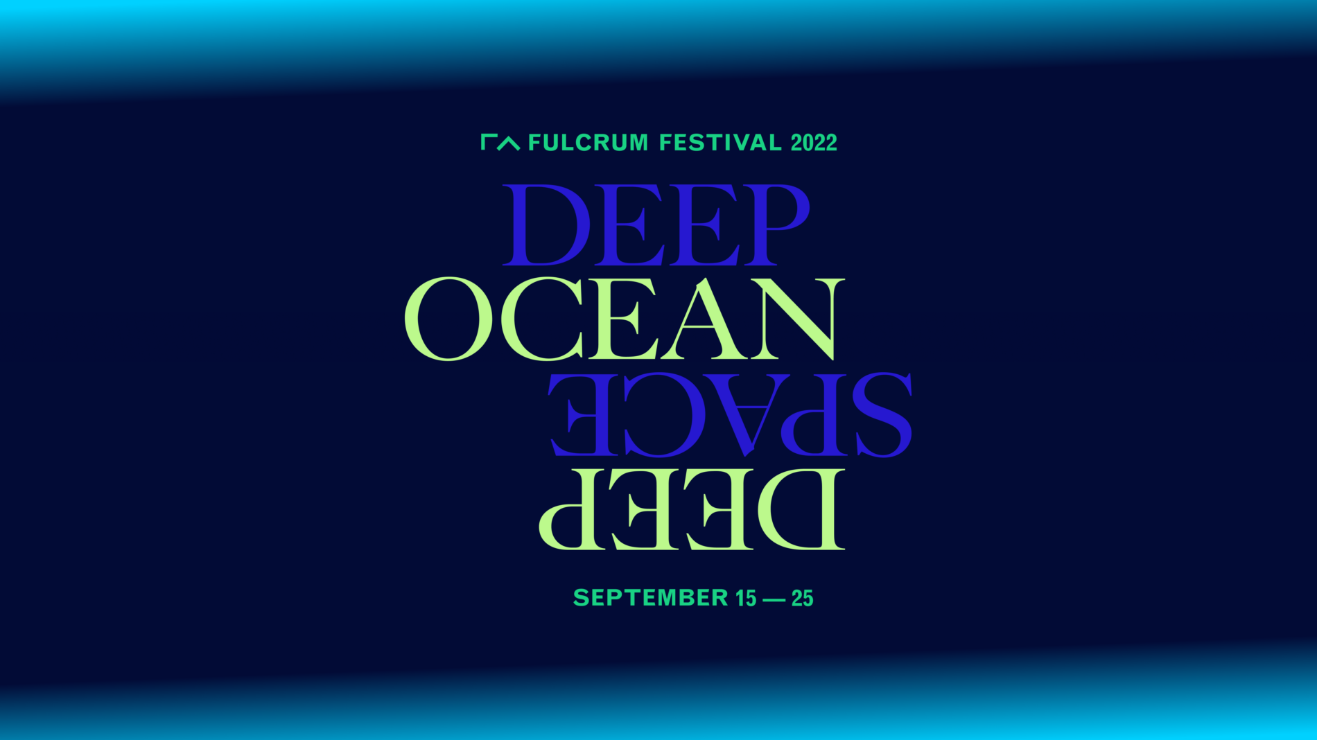 2022 Fulcrum Festival: Deep Ocean/Deep Space