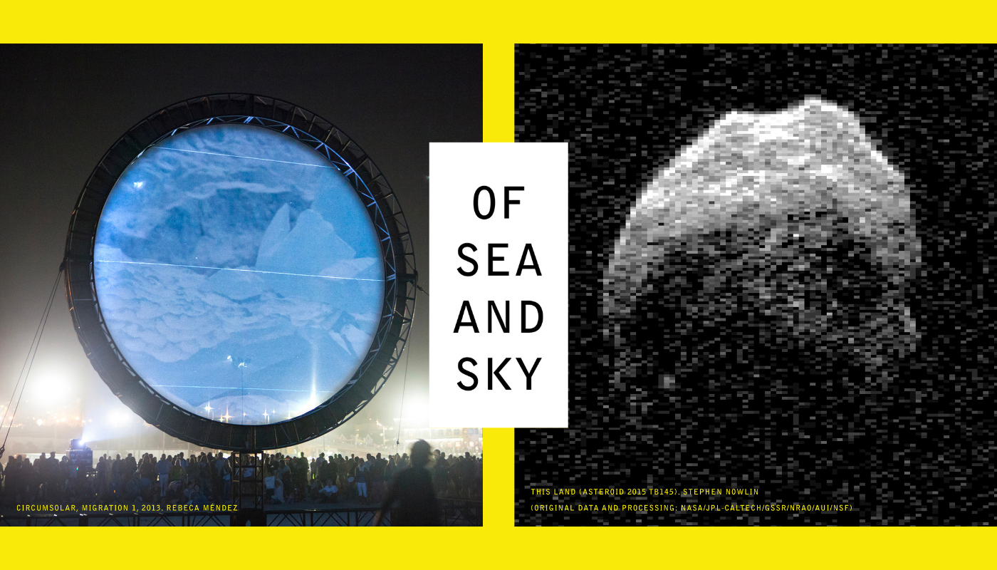 Stephen Nowlin + Rebeca Méndez: Of Sea and Sky